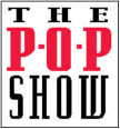 Welcome to the POP Show Winners